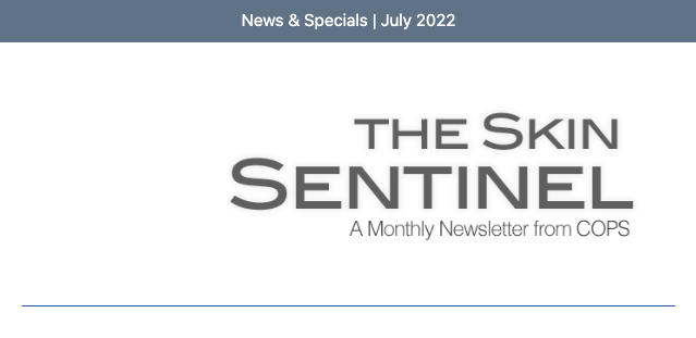 The Skin Sentinel Monthly Newsletter – July 2022