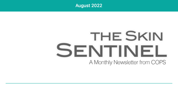 The Skin Sentinel Monthly Newsletter – August 2022