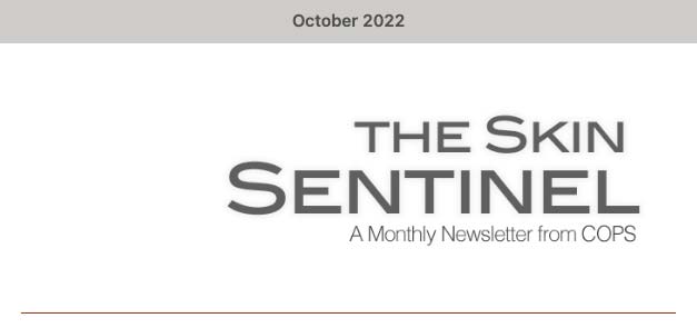 The Skin Sentinel Monthly Newsletter – October 2022